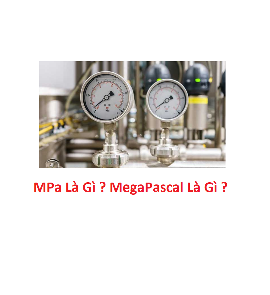 Cách đo áp suất bằng đơn vị Mpa là gì?